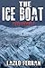 Produktbild The Ice Boat: On the Road from London to Brazil (Sex, Drugs and Rock and Roll – Pulling Down the Pants of Nick Kent and Jack Kerouac, Band 1)