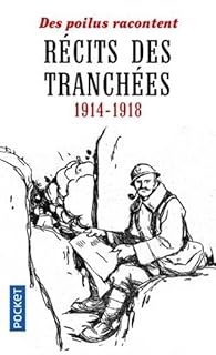 Recits Des Tranchees 1914 1918 Olivier Gillissen Babelio