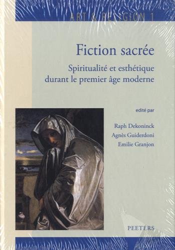 Fiction sacrée : Spiritualité et esthétique durant le premier âge moderne gratuit