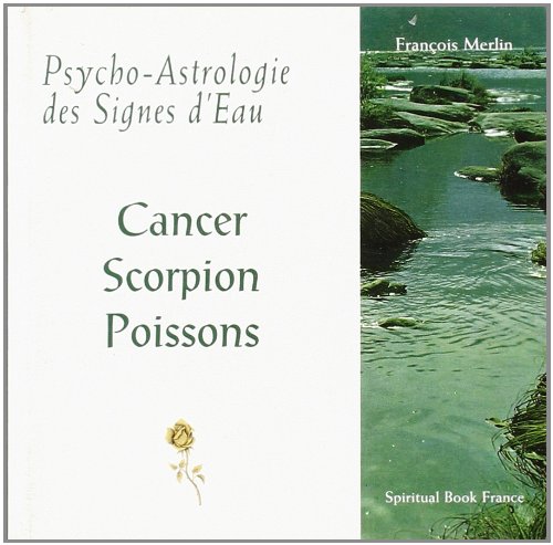 Psycho-Astrologie des Signes d'Eau francais Psycho-Astrologie des Signes d'Eau francais