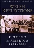 Image de Welsh Reflections - Y Drych and America 1851-2001