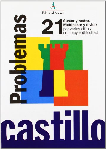 Problemas Sumar, Restar, Multiplicar Y Dividir Por Varias Cifras Con Mayor DificultadCuaderno 21