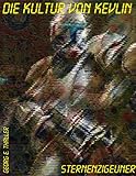 Image de Die Kultur von Kevlin (Sternenzigeuner 13)