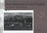 bad mitterndorf webcam  Bad Mitterndorf und Tauplitz in alten Ansichten
