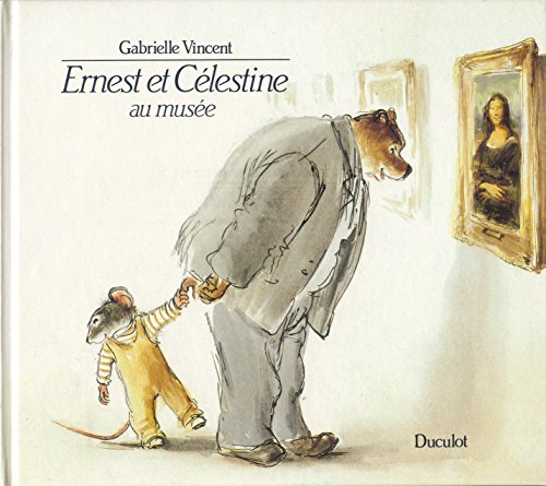 couverture de : Ernest et C&eacute;lestine au mus&eacute;e
