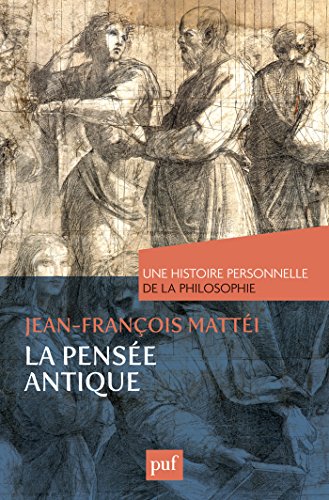 La pensée antique. Une histoire personnelle de la philosophie (Une histoire personnelle de ...) La pensée antique. Une histoire personnelle de la philosophie (Une histoire personnelle de ...)
