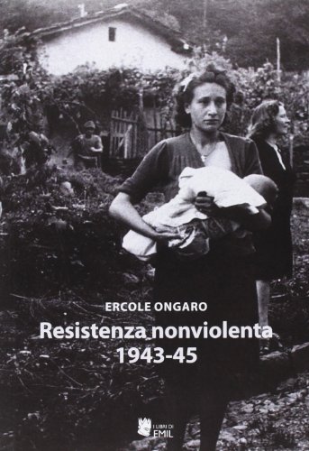 Resistenza nonviolenta 1943-1945