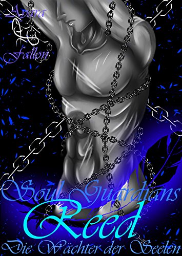 Download Die Wächter der Seelen: Reed (Soul Guardians 6) Download Die Wächter der Seelen: Reed (Soul Guardians 6)
