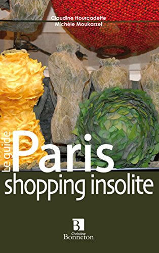 Télécharger Paris : Shopping insolite Gratuit