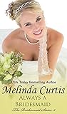 Front cover for the book Always a Bridesmaid (The Bridesmaids Series Book 2) by Melinda Curtis