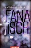 Fanatisch by Patricia Schröder
