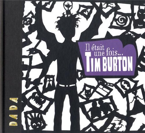 couverture de : Il &Acirc;etait une fois... Tim Burton