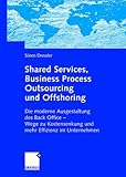 Image de Shared Services, Business Process Outsourcing und Offshoring: Die Moderne Ausgestaltung des Back Off