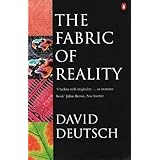 The Fabric of Reality: Towards a Theory of Everything