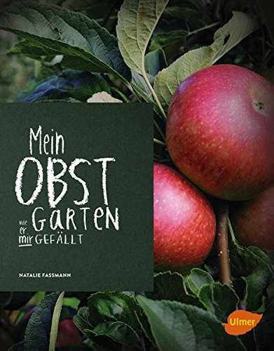 Download Mein Obstgarten: Wie er mir gefällt Download Mein Obstgarten: Wie er mir gefällt