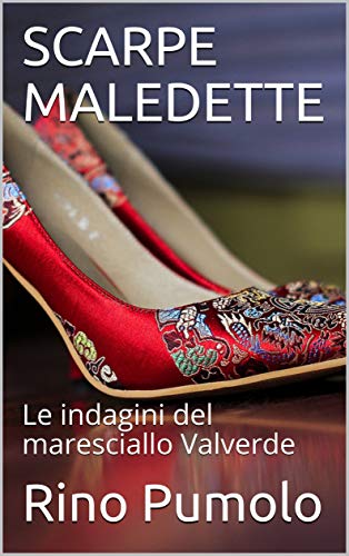 Rino Pumolo - Scarpe maledette. Le indagini del maresciallo Valverde (2019)