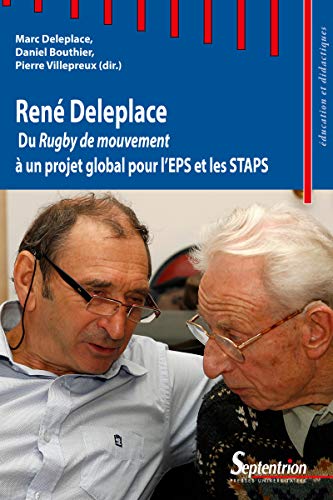 René Deleplace: Du Rugby de mouvement à un projet global pour l'EPS et les STAPS en ligne