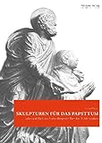 Image de Skulpturen für das Papsttum: Leben und Werk des Andrea Bregno im Rom des 15. Jahrhundert