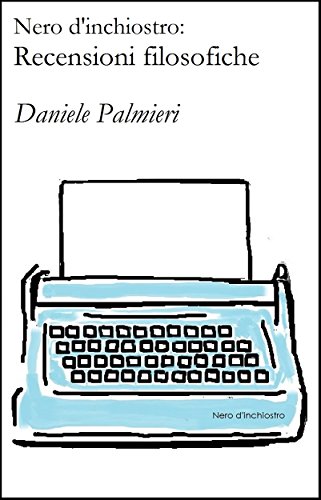Daniele Palmieri - Nero d'inchiostro. Recensioni filosofiche (2016)