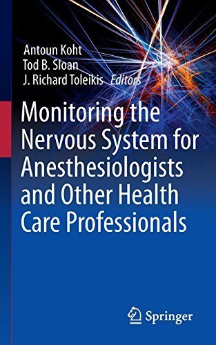 Monitoring the Nervous System for Anesthesiologists and Other Health Care Professionals by (2011-11-30)