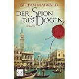 Der Spion des Dogen: Roman