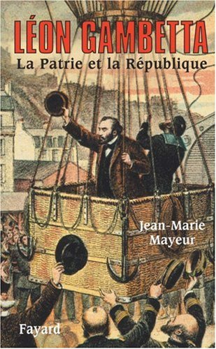 couverture de : L&eacute;on Gambetta : la Patrie et la R&eacute;publique