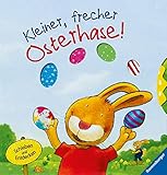 Kleiner, frecher Osterhase! by Michael Schober