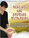 Image de Healing and Growing with Reiki: Exploring Reiki I, II and III (Reiki Master) (English Edition)