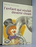 L'enfant qui voulait devenir clown