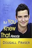 But You Knew That Already: A Psychic's Journey Through Life by 