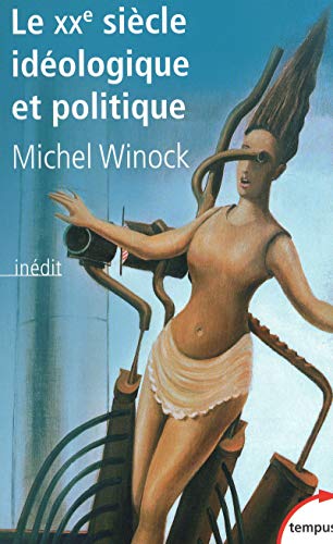 Le XXe siècle idéologique et politique Le XXe siècle idéologique et politique