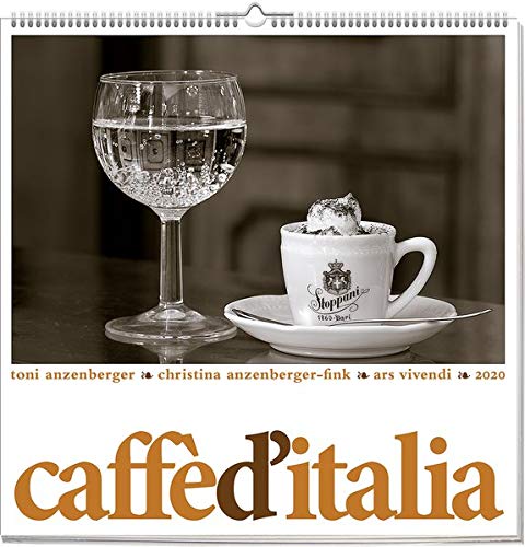 Caffe d' Italia 2020: Wandkalender mit 12 Farbfotografien