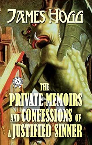 The Private Memoirs and Confessions of a Justified Sinner (English Edition)