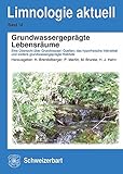 Image de Grundwassergeprägte Lebensräume: Eine Übersicht über Grundwasser, Quellen, das hyporheische Interstitial und weitere grundwassergeprägte Habitate