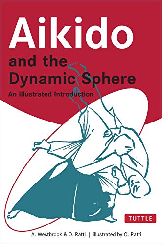 Aikido and the Dynamic Sphere: An Illustrated Introduction livre