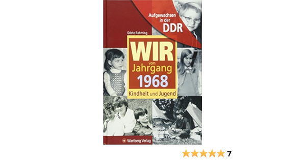 Aufgewachsen In Der Ddr Wir Vom Jahrgang 1968 Kindheit Und Jugend Amazon De Dorte Rahming Bucher