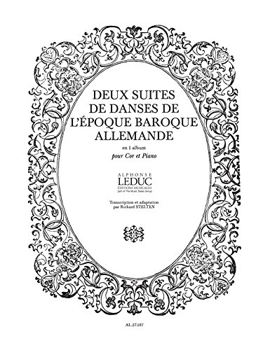 Preisvergleich Produktbild Deux Suites de Danses de l'Epoque Baroque Allemande (Horn / Piano)
