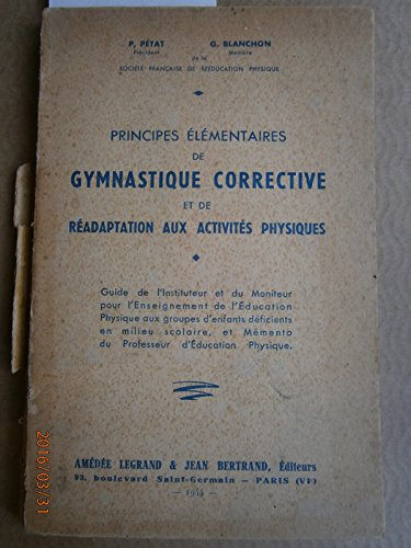 Principes élémentaires de gymnastique corrective et de réadaption aux activités physiques. en ligne Principes élémentaires de gymnastique corrective et de réadaption aux activités physiques. en ligne
