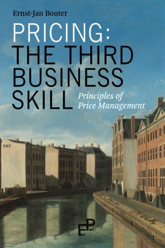 Pricing: The Third Business Skill E-Book: Principles of Price Management