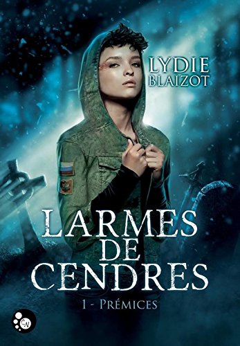 Larmes de cendres, 1: Prémices francais Larmes de cendres, 1: Prémices francais