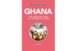 Ghana - Culture Smart!: The Essential Guide to Customs & Culture