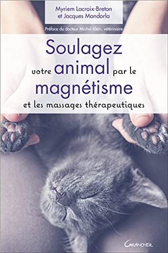 Soulagez votre animal par le magnétisme et les massages thérapeutiques francais