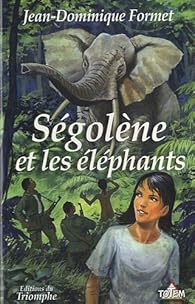 Book's Cover of Ségolène, tome 11 : Ségolène face aux éléphants