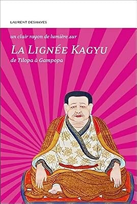 Claire Lumière La lignée Kagyu : de Tilopa à Gampopa