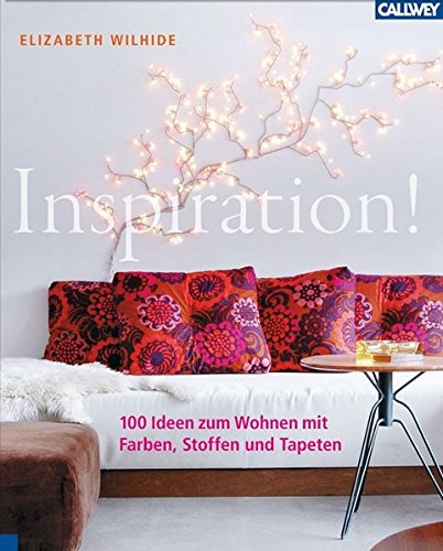 Download Inspiration!: 100 Ideen zum Wohnen mit Farben, Stoffen und Tapeten Download Inspiration!: 100 Ideen zum Wohnen mit Farben, Stoffen und Tapeten