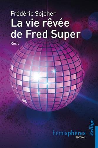 Download La Vie Revee de Fred Super Download La Vie Revee de Fred Super