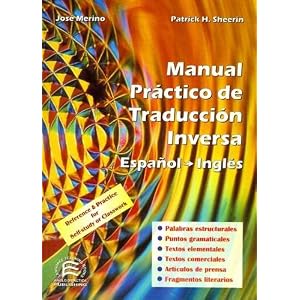 Manual Practico De Traduccion Inversa/ a Practical Handbook of Spanish-english Translation