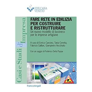 Fare rete in edilizia per costruire e ristrutturare. Un nuovo modello di business per
