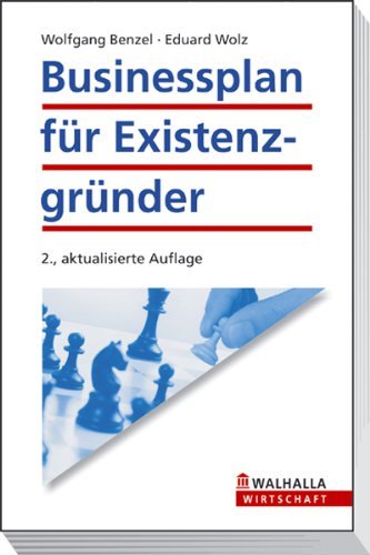 Businessplan fÃ¼r ExistenzgrÃ¼nder by Wolfgang Benzel (2006-09-19)