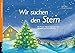 Wir suchen den Stern: Ein Poster-Adventskalender zum Vorlesen und Ausschneiden by 
